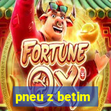 pneu z betim